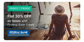 Flat 30% off on hotels with Federal Bank 