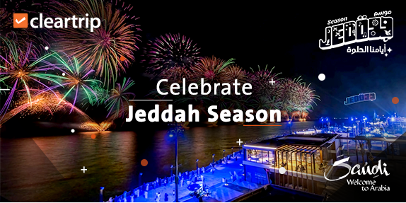 Jeddah Season is calling! | Cleartrip